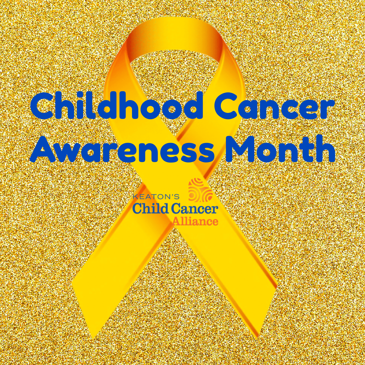 September is Childhood Cancer Awareness Month - Keaton's ...